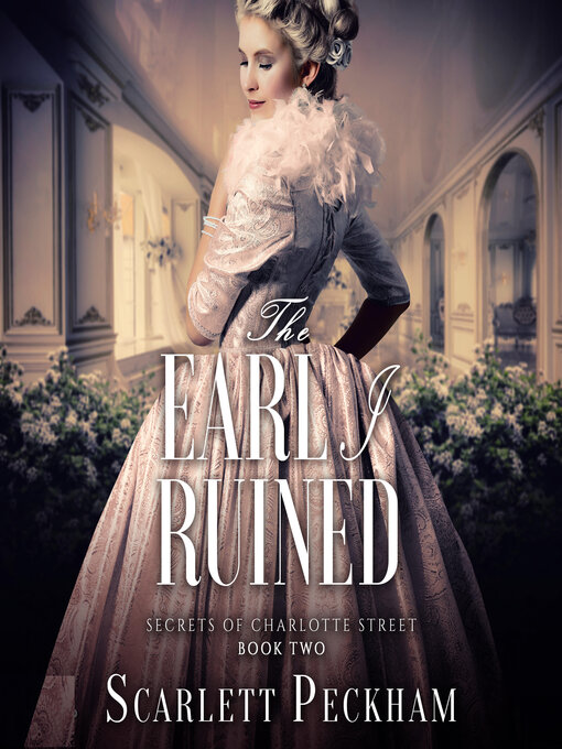 Title details for The Earl I Ruined by Scarlett Peckham - Available